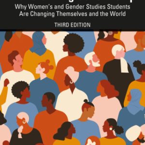 Transforming Scholarship 3rd Edition Why Women's and Gender Studies Students Are Changing Themselves and the World - Original PDF