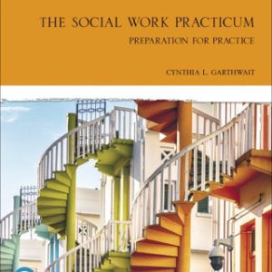 The Social Work Practicum Preparation for Practice 8th Edition - Original PDF