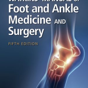 Watkins' Manual of Foot and Ankle Medicine and Surgery 5th Edition - Original PDF