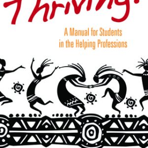 Thriving! A Manual for Students in the Helping Professions 3rd Edition - Original PDF