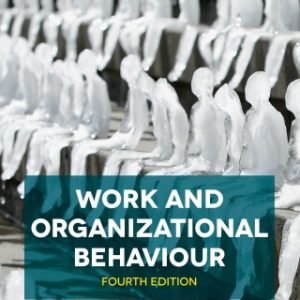 Work and Organizational Behaviour 4th Edition - Original PDF