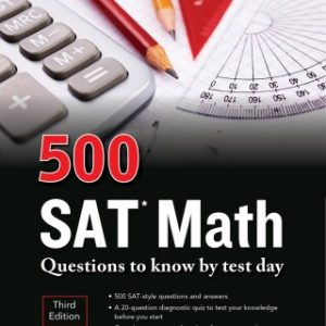 500 SAT Math Questions to Know by Test Day, Third Edition 3rd Edition - Original PDF