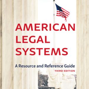 American Legal Systems: A Resource and Reference Guide 3rd Edition - Original PDF