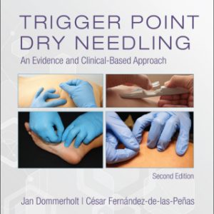 Trigger Point Dry Needling, An Evidence and Clinical-Based Approach 2e 2nd Edition - Original PDF