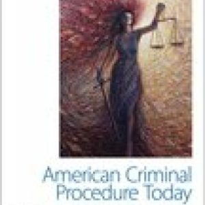 American Criminal Procedure Today 1st Edition - Original PDF