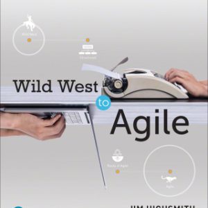 Wild West to Agile: Adventures in Software Development Evolution and Revolution 1st Edition - Original PDF