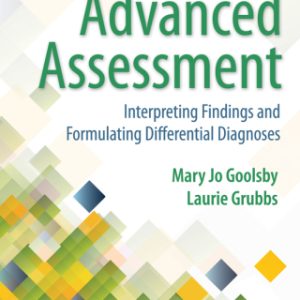 Advanced Assessment: Interpreting Findings and Formulating Differential Diagnoses 4th Edition - Original PDF