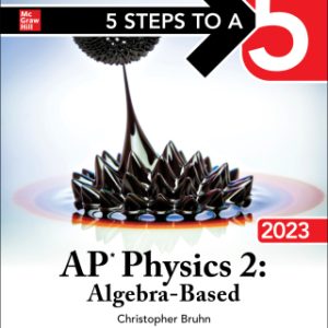 5 Steps to a 5: AP Physics 2: Algebra-Based 2023 1st Edition - Original PDF