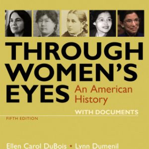 Through Women's Eyes: An American History with Documents 5th Edition - Original PDF