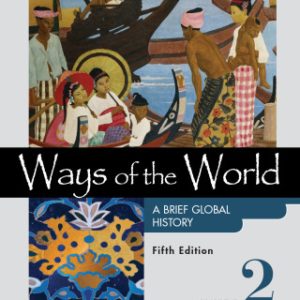 Ways of the World: A Brief Global History, Value Edition, Volume 2 5th Edition - Original PDF