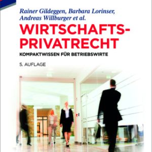 Wirtschaftsprivatrecht: Kompaktwissen für Betriebswirte 5th Edition - Original PDF