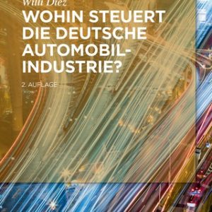 Wohin steuert die deutsche Automobilindustrie? 2nd Edition - Original PDF