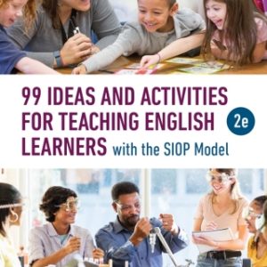 99 Ideas and Activities for Teaching English Learners with the SIOP Model 2nd Edition - Original PDF