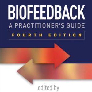 (Instant Download) Biofeedback, A Practitioner's Guide 4th Edition - Original PDF