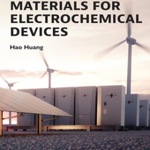 Advanced Materials for Electrochemical Devices 1st Edition - Original PDF