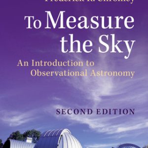 To Measure the Sky: An Introduction to Observational Astronomy 2nd Edition - Original PDF