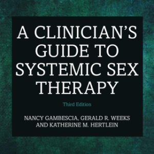 A Clinician's Guide to Systemic Sex Therapy 3rd Editionn - Original PDF