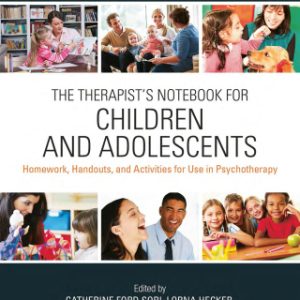 The Therapist's Notebook for Children and Adolescents, Homework, Handouts, and Activities for Use in Psychotherapy 2nd Edition - Original PDF