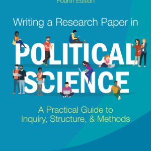 Writing a Research Paper in Political Science: A Practical Guide to Inquiry, Structure, and Methods 4th Edition - Original PDF