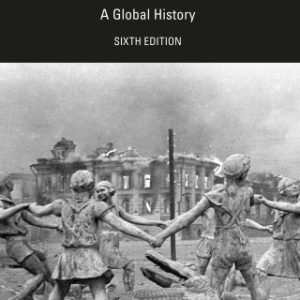 World War II: A Global History 6th Edition - Original PDF