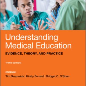 Understanding Medical Education: Evidence, Theory, and Practice 3rd Edition - Original PDF