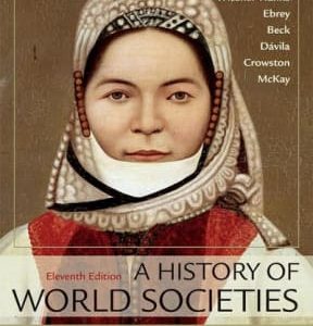 A History of World Societies, Concise, Combined Volume 11th edition - Original PDF