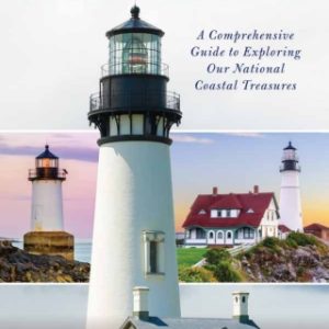 American Lighthouses 4th Edition A Comprehensive Guide To Exploring Our National Coastal Treasures - Original PDF