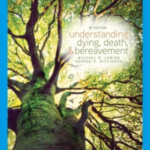 Understanding Dying, Death, and Bereavement 9th Edition - Original PDF