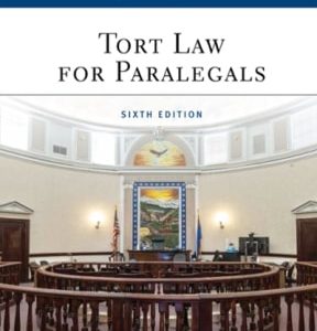 Tort Law for Paralegals 6th edition - Original PDF