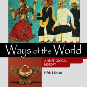 Ways of the World: A Brief Global History, Value Edition, Combined Volume 5th Edition - Original PDF