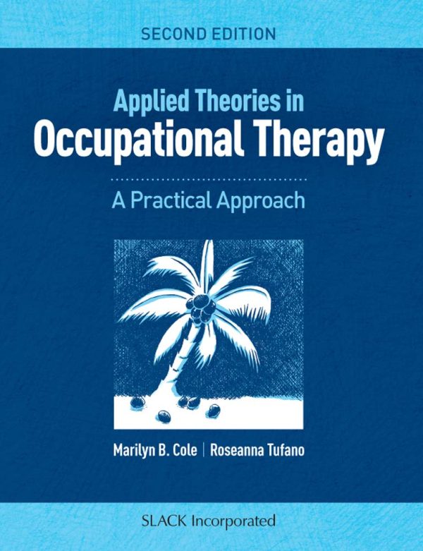 Applied Theories in Occupational Therapy 2nd Edition A Practical Approach - Original PDF