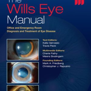 The Wills Eye Manual: Office and Emergency Room Diagnosis and Treatment of Eye Disease 8th Edition - Original PDF