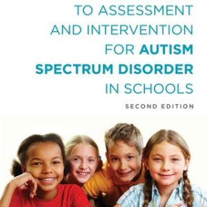 A Best Practice Guide to Assessment and Intervention for Autism Spectrum Disorder in Schools 2nd Edition - Original PDF