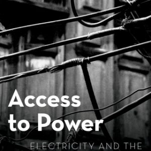 Access to Power Electricity and the Infrastructural State in Pakistan - Original PDF