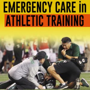 Acute and Emergency Care in Athletic Training 1st Edition - Original PDF