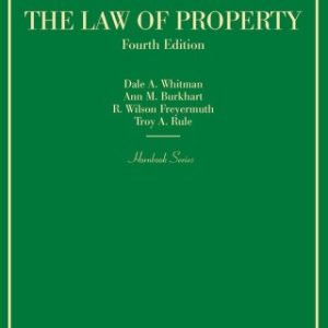 Whitman, Burkhart, Freyermuth, and Rule's Law of Property 4th Edition - Original PDF