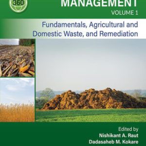 360-Degree Waste Management, Volume 1 Fundamentals, Agricultural and Domestic Waste, and Remediation 1st Edition - Original PDF