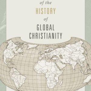 A Survey of the History of Global Christianity 2nd Edition - Original PDF