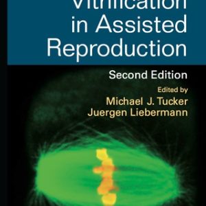 Vitrification in Assisted Reproduction 2nd Edition - Original PDF