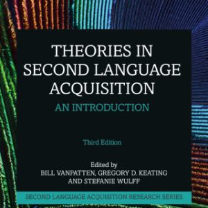 Theories in Second Language Acquisition: An Introduction 3rd Edition - Original PDF