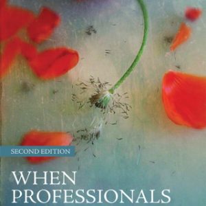 When Professionals Weep, Emotional and Countertransference Responses in Palliative and End-of-Life Care 2nd Edition - Original PDF