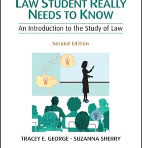 What Every Law Student Really Needs to Know: An Introduction to the Study of Law 2nd edition - Original PDF