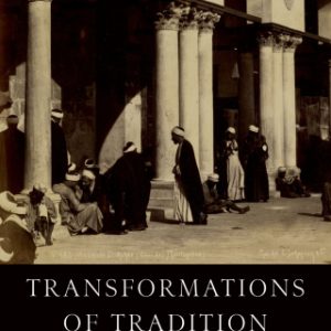 Transformations of Tradition Islamic Law in Colonial Modernity - Original PDF