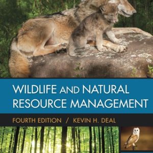 Wildlife & Natural Resource Management 4th Edition by Kevin H. Deal - Original PDF