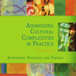 Addressing Cultural Complexities in Practice 3rd Edition Assessment, Diagnosis, and Therapy - Original PDF