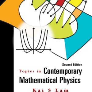 Topics In Contemporary Mathematical Physics 2nd Edition by World Scientific - Original PDF