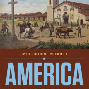 America: A Narrative History (Twelfth Edition) (Vol. Volume 1) 12th Edition - Original PDF