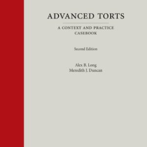 Advanced Torts: A Context and Practice Casebook 2nd Edition - Original PDF