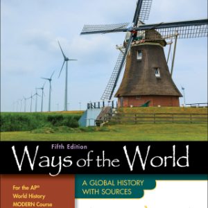 Ways of the World for the AP® World History Modern Course Since 1200 C.E: A Global History with Sources . 5th Edition  - Original PDF