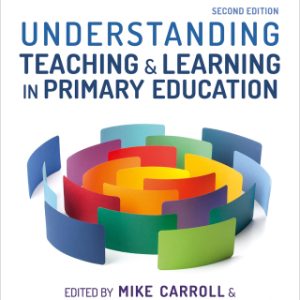 Understanding Teaching and Learning in Primary Education 2nd Edition - Original PDF